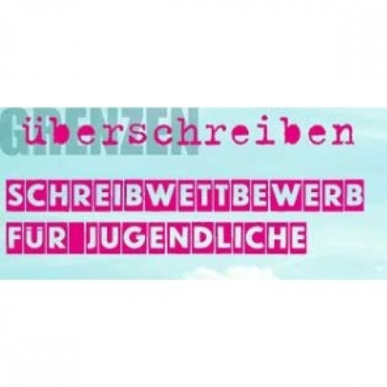 Bis 01.06.2018: Schreibwettbewerb: Grenzen überschreiben Bis 01.06.2018: Schreibwettbewerb: Grenzen überschreiben