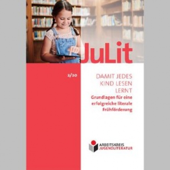 Fachzeitschrift JuLit 2/2020: »Damit jedes Kind lesen lernt!«­