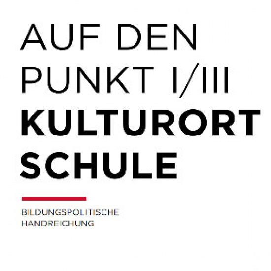 Auf den Punkt – Kulturort Schule